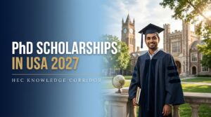 HEC PhD Scholarships in USA 2027 – US-Pakistan Knowledge Corridor for Top 100 QS Universities